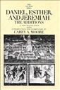 Daniel, Esther, and Jeremiah: The Additions 