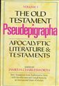The Old Testament Pseudepigrapha, Vol. 1: Apocalyptic Literature and Testaments