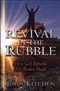 Revival in the Rubble: How God Rebuilds His Broken People