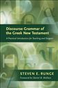 Discourse Grammar of the Greek New Testament: A Practical Introduction for Teaching and Exegesis