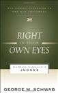 Right in Their Own Eyes: The Gospel According to Judges 