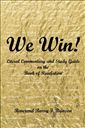 We Win!: Literal Commentary and Study Guide on the Book of Revelation