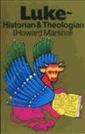 Luke: Historian and Theologian