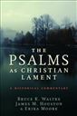 The Psalms as Christian Lament: A Historical Commentary