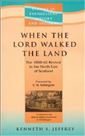 When The Lord Walked The Land: The 1858-62 Revival in the North East of Scotland