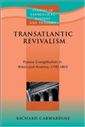 Transatlantic Revivalism: Popular Evangelicalism in Britain and America 1790 - 1865