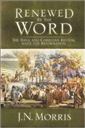 Renewed by the Word: The Bible and Christian Revival since the Reformation