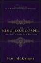 The King Jesus Gospel: The Original Good News Revisited
