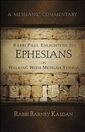 Rabbi Paul Enlightens the Ephesians on Walking with Messiah Yeshua