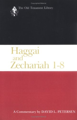 Haggai and Zechariah 1-8 (OTL) David L. Petersen