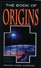 The Book of Origins: Genesis Simply Explained