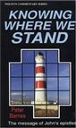 Knowing Where We Stand, The message of John's Epistles