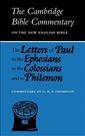 The Letters of Paul to the Ephesians to the Colossians and to Philemon