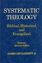 Systematic Theology: Biblical, Historical, and Evangelical