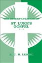 The Interpretation of St. Luke's Gospel 1-11