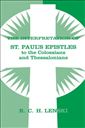 The Interpretation of St. Paul's Epistles to the Colossians and Thessalonians