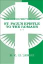 The Interpretation of St. Paul's Epistle to the Romans 1-7