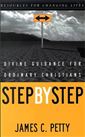 Step by Step: Divine Guidance for Ordinary Christians 