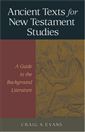 Ancient Texts For New Testament Studies: A Guide To The Background Literature