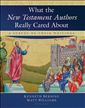 What the New Testament Authors Really Cared About: A Survey of Their Writings