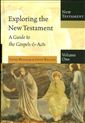Exploring The New Testament, Vol. 1: A Guide to the Gospels and Acts