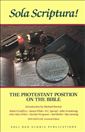 Sola Scriptura: The Protestant Position on the Bible 