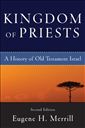 Kingdom of Priests: A History of Old Testament Israel