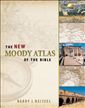 The New Moody Atlas of the Bible