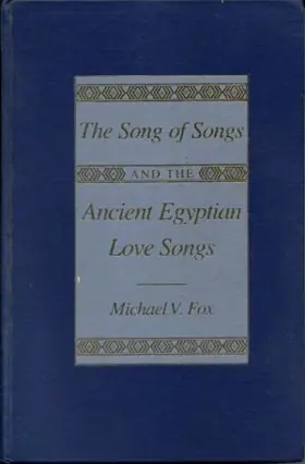The Song of Songs and the Ancient Egyptian Love Songs
