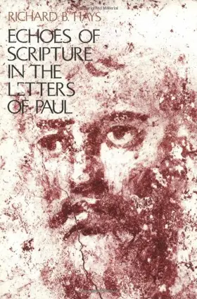 Echoes of Scripture in the Letters of Paul