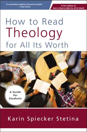 How to Read Theology for All Its Worth