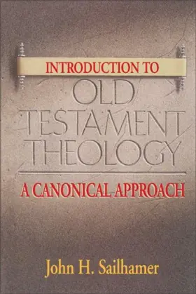 Introduction to Old Testament Theology: A Canonical Approach