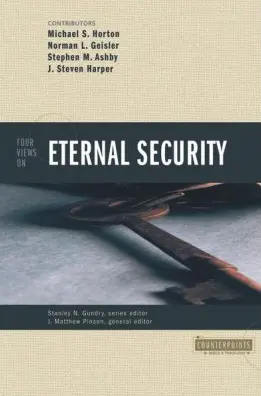 Four Views on Eternal Security