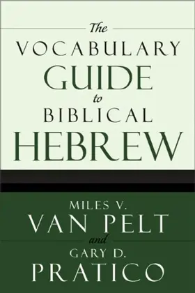 The Vocabulary Guide to Biblical Hebrew