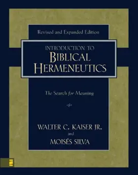 Introduction to Biblical Hermeneutics: The Search for Meaning 