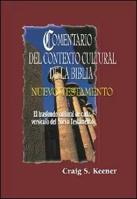 Comentario del contexto cultural de la Biblia: Nuevo Testamento