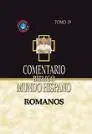 Comentario Bíblico Mundo Hispano Tomo 19: Romanos