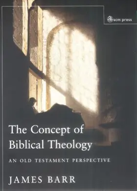 The Concept of Biblical Theology: An Old Testament Perspective