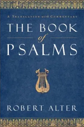 The Book of Psalms: A Translation with Commentary