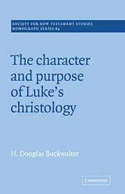 The Character and Purpose of Luke's Christology