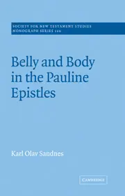 Belly and Body in the Pauline Epistles