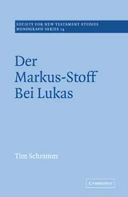 Der Markus-Stoff Bei Lukas: Eine Literarkritische und Redaktionsgeschichtliche Untersuchung (German Edition)