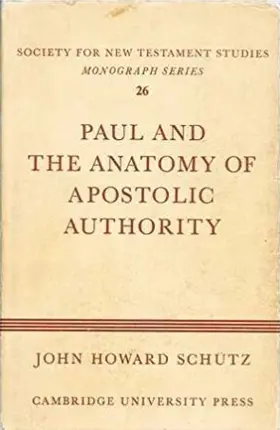 Paul and the Anatomy of Apostolic Authority