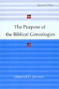 The Purpose of the Biblical Genealogies: With Special Reference to the Setting of the Genealogies of Jesus