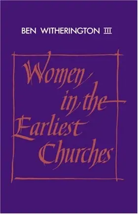 Women in the Earliest Churches