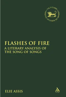 Flashes of Fire: A Literary Analysis of the Song of Songs