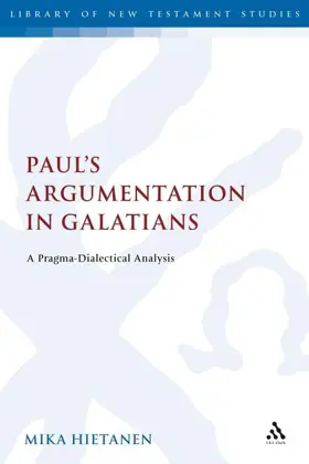 Paul's Argumentation in Galatians: A Pragma-Dialectical Analysis