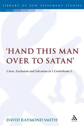 'Hand this man over to Satan': Curse, Exclusion and Salvation in 1 Corinthians 5