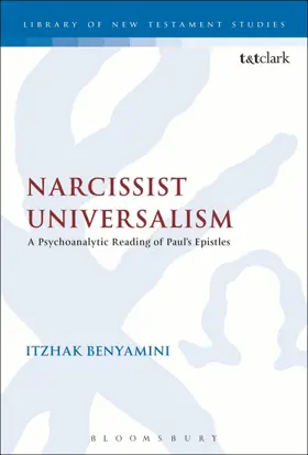 Narcissist Universalism: A Psychoanalytic Reading of Paul's Epistles