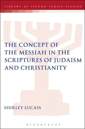 The Concept of the Messiah in the Scriptures of Judaism and Christianity